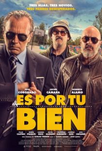 Для вашего блага / Es por tu bien (2017)