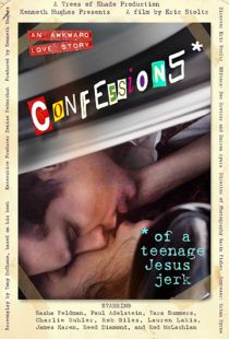 Исповедь молодого свидетеля: Не нужен мне ваш Иисус / Confessions of a Teenage Jesus Jerk (2017)