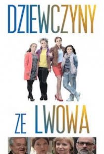 Наши пани в Варшаве / Dziewczyny ze Lwowa (2015)