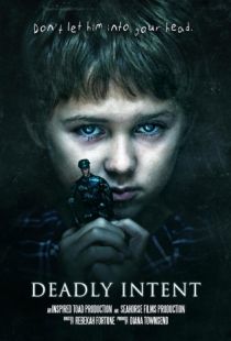 Смертельные намерения / Deadly Intent (2013)