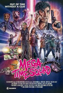 Мегавременной отряд / Mega Time Squad (2018)