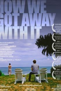 Как нам сошло это с рук / How We Got Away with It (2014)