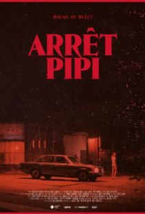 Остановка по нужде / Arret Pipi (2015)