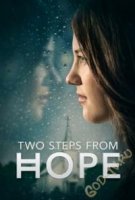 Два шага от надежды / Two Steps from Hope (2017)