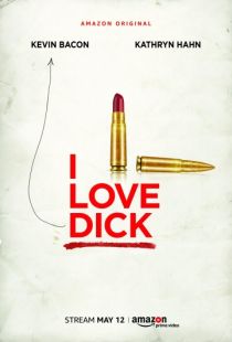 Я люблю Дика / I Love Dick (2016)