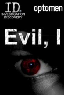 Я – это зло / Evil, I (2012)