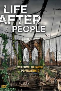 Будущее планеты: Жизнь после людей / Life After People (2008)