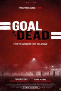 Гол живых мертвецов / Goal of the Dead (2014)