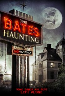 Добро пожаловать в мотель Бейтса / The Bates Haunting (2012)