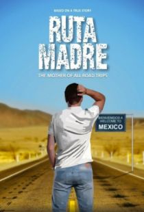 Иди на *рен / Ruta Madre (2016)