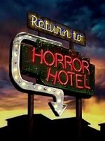 Возвращение в Отель Ужасов / Return to Horror Hotel (2019)