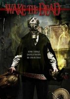 Пробуждая мертвецов / Wake the Dead (2017)