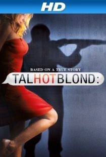 ВысокаяГорячаяБлондинка / TalhotBlond (2012)