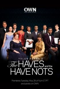 Имущие и неимущие / The Haves and the Have Nots (2013)