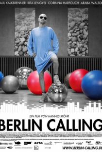 Берлин зовет / Berlin Calling (2008)