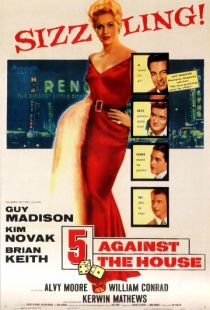 Пятеро против казино / 5 Against the House (1955)