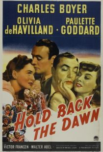 Задержите рассвет / Hold Back the Dawn (1941)