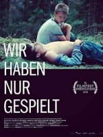 Мы просто играли / Wir haben nur gespielt (2018)