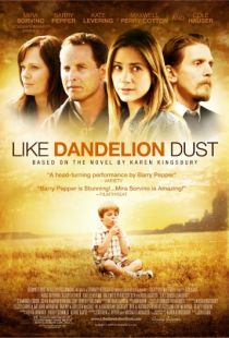 Как одуванчики / Like Dandelion Dust (2009)