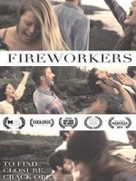 Пиротехники / Fireworkers (2017)