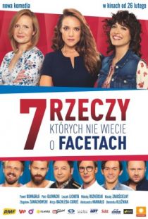 7 вещей, которые вы не знали о мужчинах / 7 rzeczy, kt?rych nie wiecie o facetach (2016)