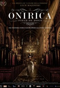 Собачье поле / Onirica (2014)