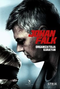 Юхан Фальк: Организация Караян / Johan Falk: Organizatsija Karayan (2012)