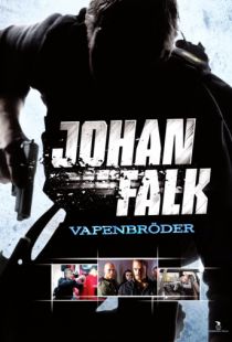 Юхан Фальк 2 / Johan Falk: Vapenbrder (2009)