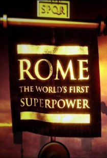 Рим / Rome: The World's First Superpower (2014)