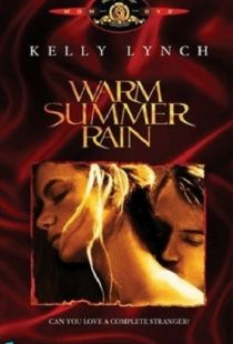 Тёплый летний дождь / Warm Summer Rain (1989)