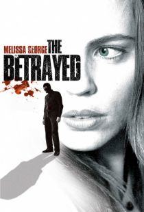 Преданные / The Betrayed (2008)