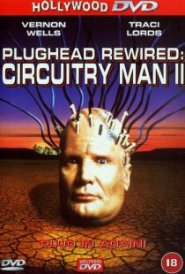 Человек-схема 2 / Plughead Rewired: Circuitry Man II (1994)