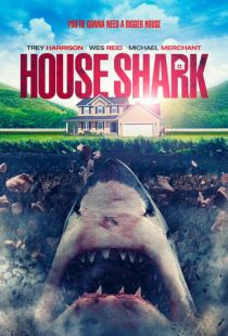 Домашняя акула / House Shark (2017)