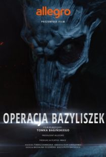 Польские легенды: Операция «Василиск» / Legendy Polskie Operacja Bazyliszek (2016)