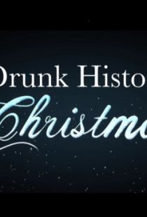 Пьяная рождественская история / Drunk History Christmas (2011)