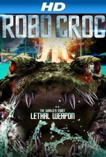 Крокодил-робот / Robocroc (2013)