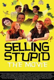 Selling Stupid (2017)