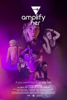 Услышь её голос / Amplify Her (2017)