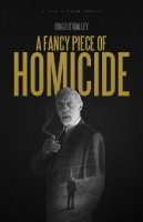 Одно изысканное убийство / A Fancy Piece of Homicide (2015)