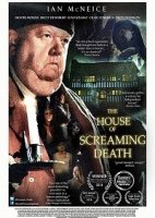 Дом кричащих мертвецов / The House of Screaming Death (2017)