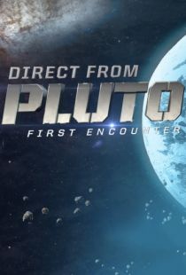 Плутон: Первая встреча / Direct from Pluto: First Encounter (2015)