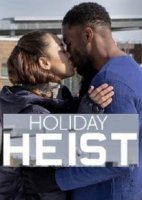 Праздничное ограбление / Holiday Heist (2019)