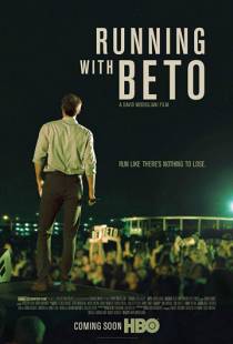 В сенаторы с Бето / Running with Beto (2019)