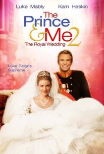 Принц и я: Королевская свадьба / The Prince & Me II: The Royal Wedding (2006)