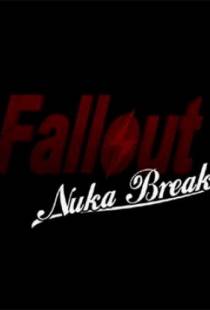 Фоллаут: Ядерный перекур / Fallout: Nuka Break (2011)