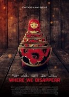 Там, где мы пропадаем / Where We Disappear (2019)