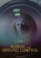 Слухи из наземного управления / Rumor from Ground Control (2018)