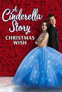 История Золушки: Рождественское желание / A Cinderella Story: Christmas Wish (2019)