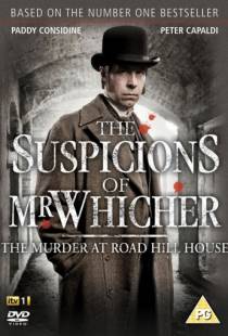 Подозрения мистера Уичера / The Suspicions of Mr Whicher: The Murder at Road Hill House (2011)