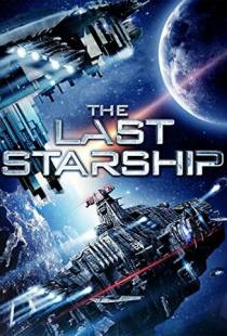 Последний звездолёт / The Last Starship (2016)